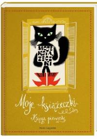 Moje książeczki. Księga pierwsza