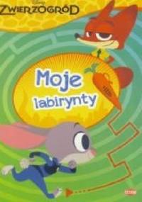 Moje labirynty. Zwierzogród - praca zbiorowa