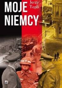 Moje Niemcy - Jerzy Tepli