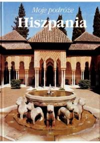 Moje podróże. Hiszpania - Jozef Šulhan