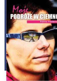 Moje podróże w ciemno - Hanna Pasterny