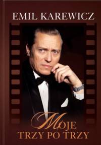Moje trzy po trzy - Emil Karewicz