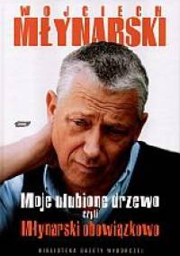 Moje ulubione drzewo czyli Młynarski obowiązkowo - Wojciech Młynarski