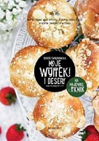 Moje wypieki i desery. Na majówkę i piknik - Dorota Świątkowska