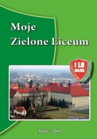 Moje Zielone Liceum - praca zbiorowa