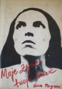 Moje życie twoja śmierć - Ewa Pagani