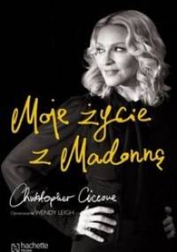 Moje życie z Madonną - Christopher Ciccone