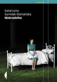 Mokradełko - Katarzyna Surmiak-Domańska