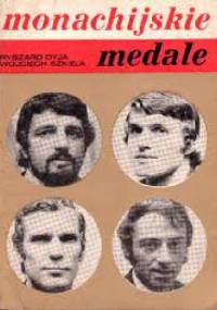 Monachijskie medale - Ryszard Dyja, Wojciech Szkiela