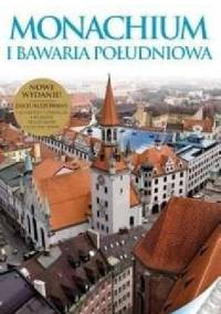 Monachium i Bawaria Południowa - praca zbiorowa
