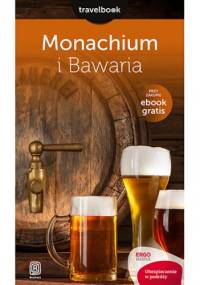 Monachium i Bawaria. Travelbook. Wydanie 1 - Andrzej Kłopotowski