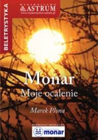 Monar. Moje ocalenie. - Marek Plona