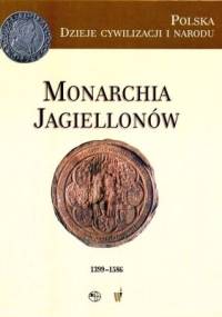 Monarchia Jagiellonów (1399-1586) - Marek Derwich