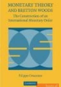 Monetary Theory and Bretton Woods - F. Cesarano