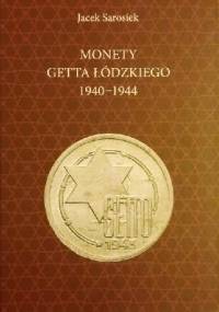 Monety Getta łódzkiego 1940-1944 - Jacek Sarosiek