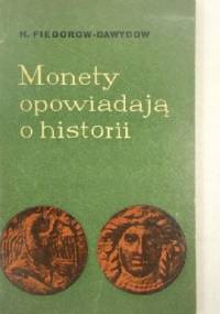 Monety opowiadają o historii - German Fiedorow-Dawydow