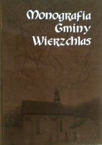 Monografia gminy Wierzchlas - Zdzisław Włodarczyk