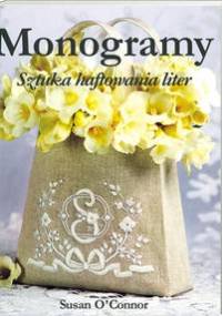Monogramy. Sztuka haftowania liter - Susan O'Connor
