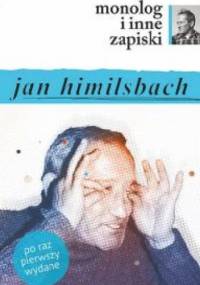 Monolog i inne zapiski - Jan Himilsbach