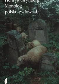 Monolog polsko-żydowski - Henryk Grynberg