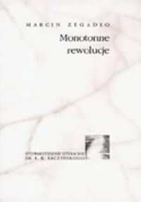 Monotonne rewolucje - Marcin Zegadło