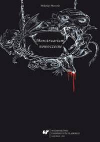 Monstruarium nowoczesne - Mikołaj Marcela