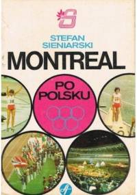 Montreal po polsku. - Stefan Sieniarski