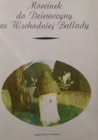 Morcinek do Dziewczyny ze Wschodniej Ballady - Gustaw Morcinek