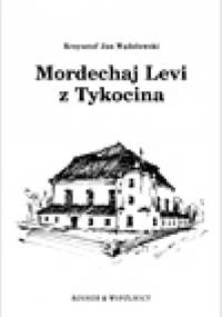 Mordechaj Levi z Tykocina - Krzysztof Jan Wądołowski