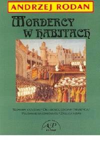 Mordercy w habitach - Andrzej Rodan