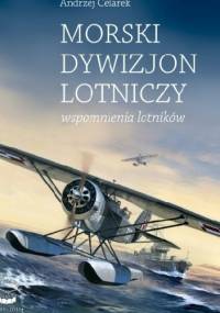 Morski Dywizjon Lotniczy. Wspomnienia lotników - Andrzej Celarek