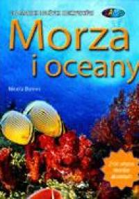 Morza i oceany. Dla małych i dużych odkrywców - Nicola Davies