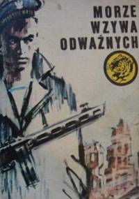 Morze wzywa odważnych - Włodzimierz Radziszewski