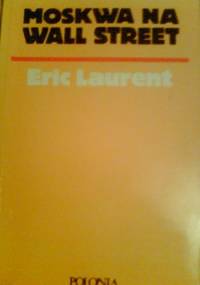 Moskwa na Wall Street - Eric Laurent