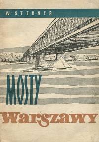 Mosty Warszawy - Wacław Sterner