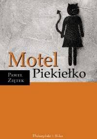 Motel Piekiełko - Paweł Ziętek