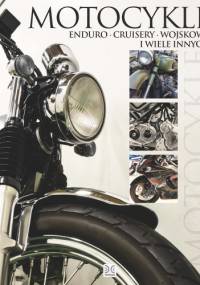 Motocykle. Enduro - Cruisery - Wojskowe i wiele innych - Robert Kondracki