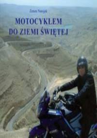 Motocyklem do Ziemi Świętej - Zenon Narojek