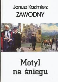 Motyl na śniegu - Janusz Kazimierz Zawodny