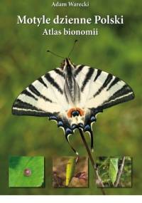 Motyle dzienne Polski. Atlas bionomii - Adam Warecki