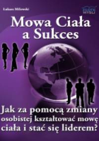 Mowa Ciała a Sukces - Łukasz Milewski