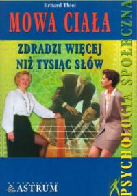 Mowa ciala zdradzi więcej niż tysiące słów - Erhard Thiel