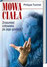 Mowa ciała Zrozumieć człowieka po jego gestach - Philippe Turchet