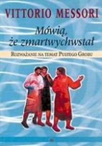 Mówią, że zmartwychwstał - Vittorio Messori