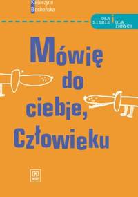 Mówię do ciebie, Człowieku - Katarzyna Bocheńska