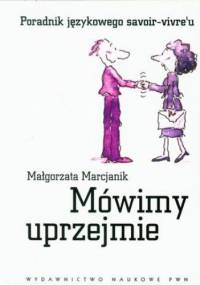 Mówimy uprzejmie - Małgorzata Marcjanik