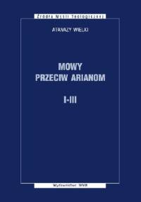 Mowy przeciw arianom I-III - Atanazy Wielki