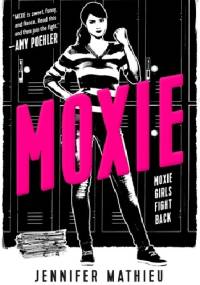 Moxie - Jennifer Mathieu