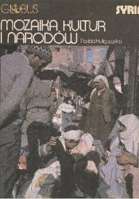 Mozaika kultur i narodów. Syria - Farida Kuligowska