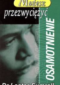 Możesz przezwyciężyć osamotnienie - Lester Sumrall